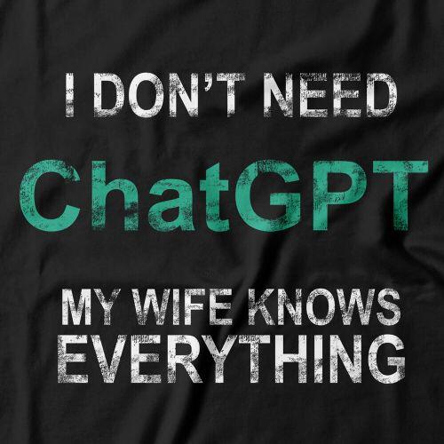 Camiseta I Don't Need ChatGPT