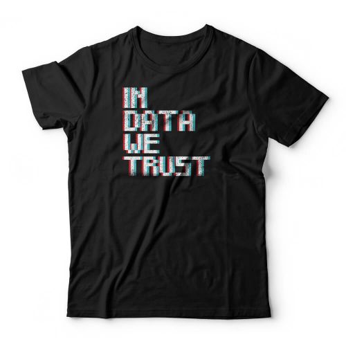 Camiseta In Data We Trust