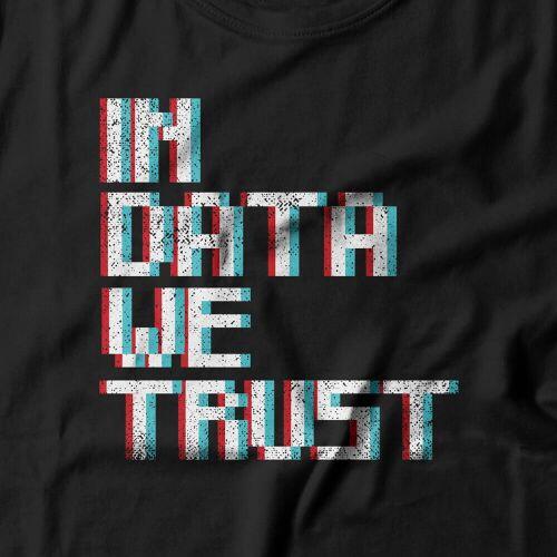 Camiseta In Data We Trust