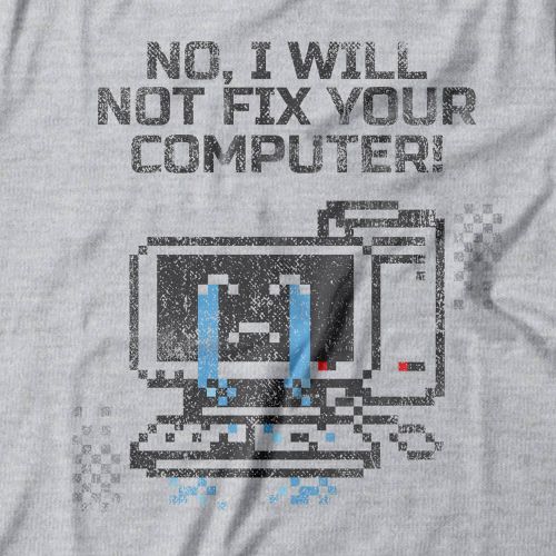 Camiseta Not Fix Your Computer