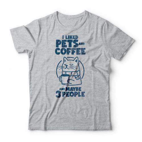 Camiseta I Liked Pets And Coffee