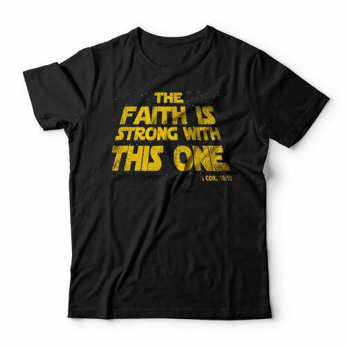 Camiseta The Faith Is Strong