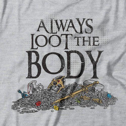 Camiseta Loot The Body