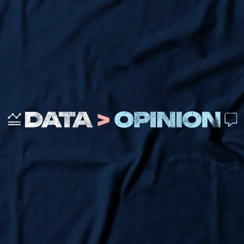 Camiseta Data Is Greater Than Opinion