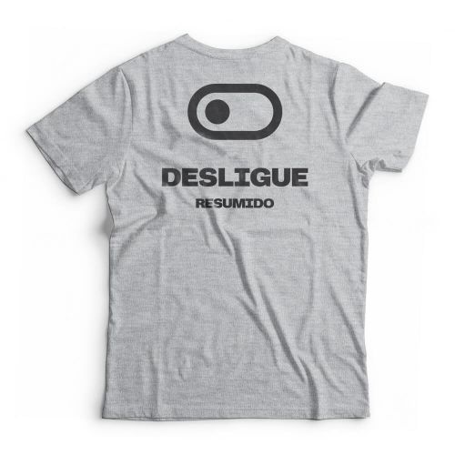 Camiseta Resumido Desligue Peito e Costas