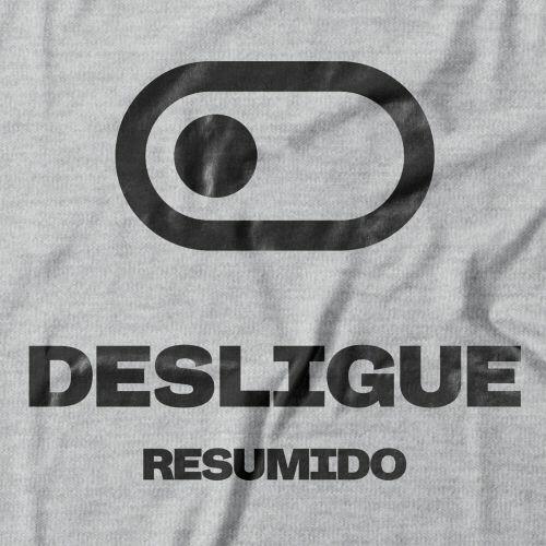 Camiseta Resumido Desligue Peito e Costas