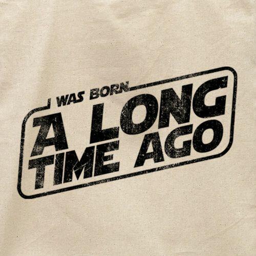 Ecobag I Was Born A Long Time Ago