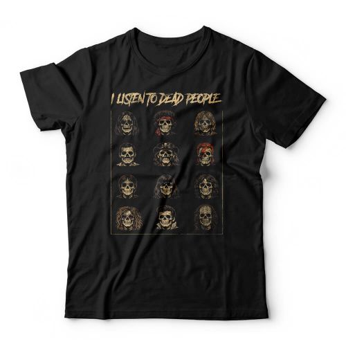 Camiseta I Listen To Dead People