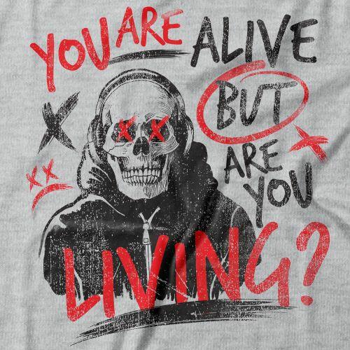 Camiseta Are You Living?