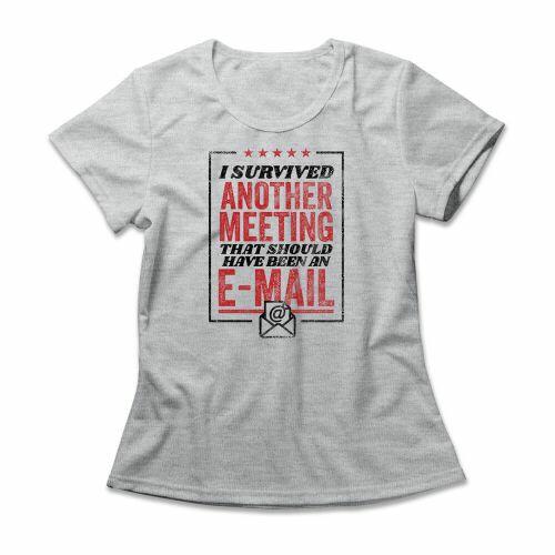 Camiseta Feminina Survived Another Meeting