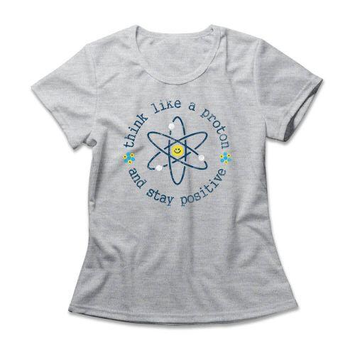Camiseta Feminina Think Like A Proton