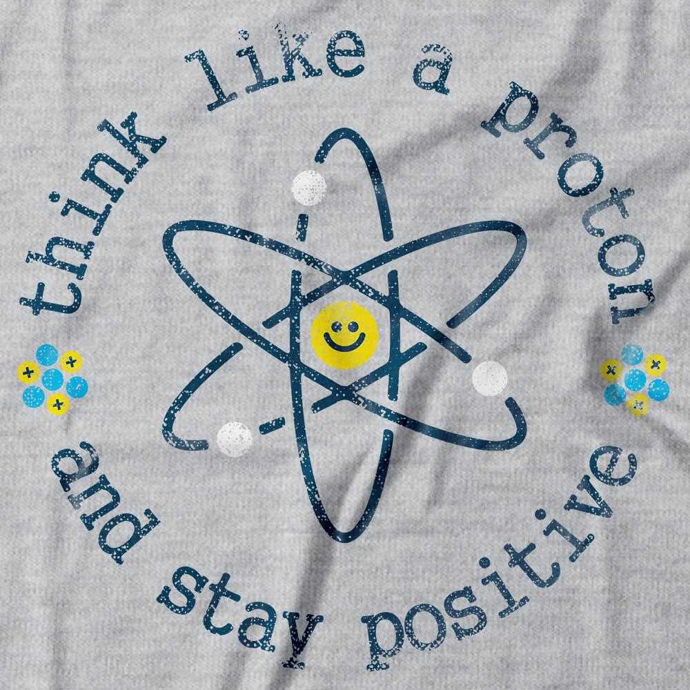 Camiseta Think Like A Proton