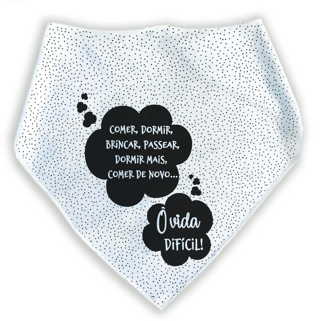 Bandana Para Pets Comer Dormir Brincar Passear ... ô Vida Difícil
