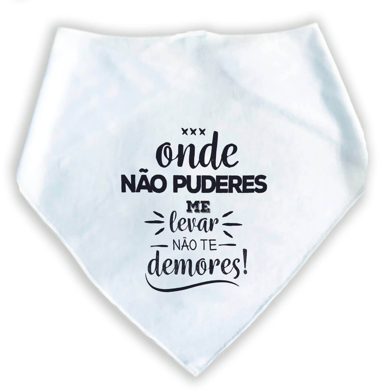 Bandana Para Pets Onde Não Puderes Me Levar Não Te Demores