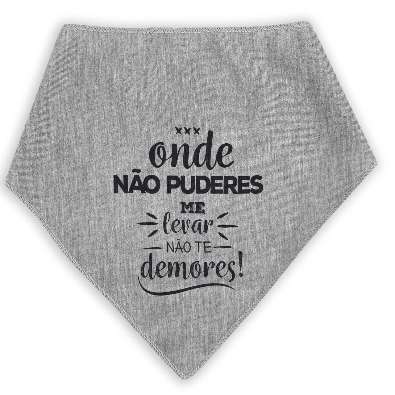Bandana Para Pets Onde Não Puderes Me Levar Não Te Demores