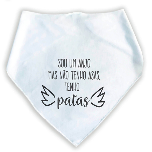 Bandana Para Pets Sou Um Anjo Mas Não Tenho Asas Tenho patas