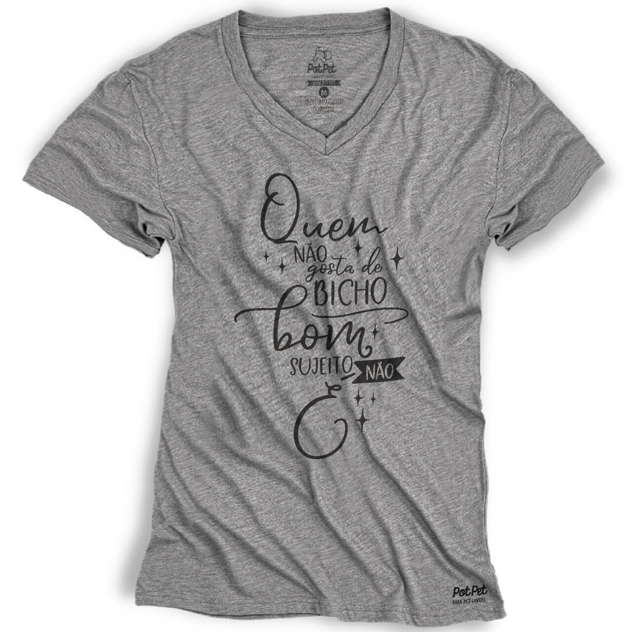 Camiseta Quem Não Gosta de Bicho Bom Sujeito Não é