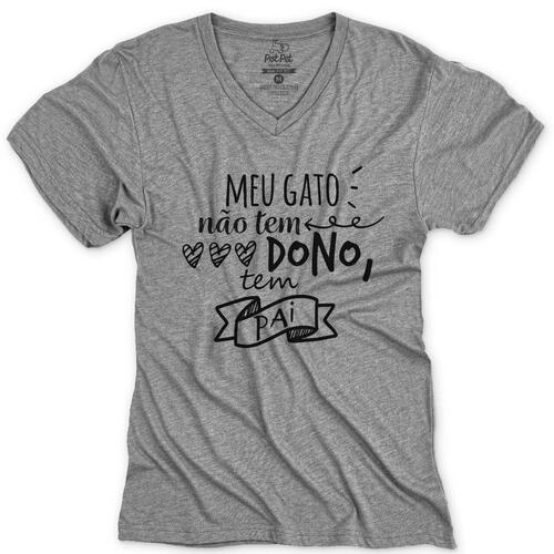 Camiseta Meu Gato N�o Tem Dono - Tem Pai