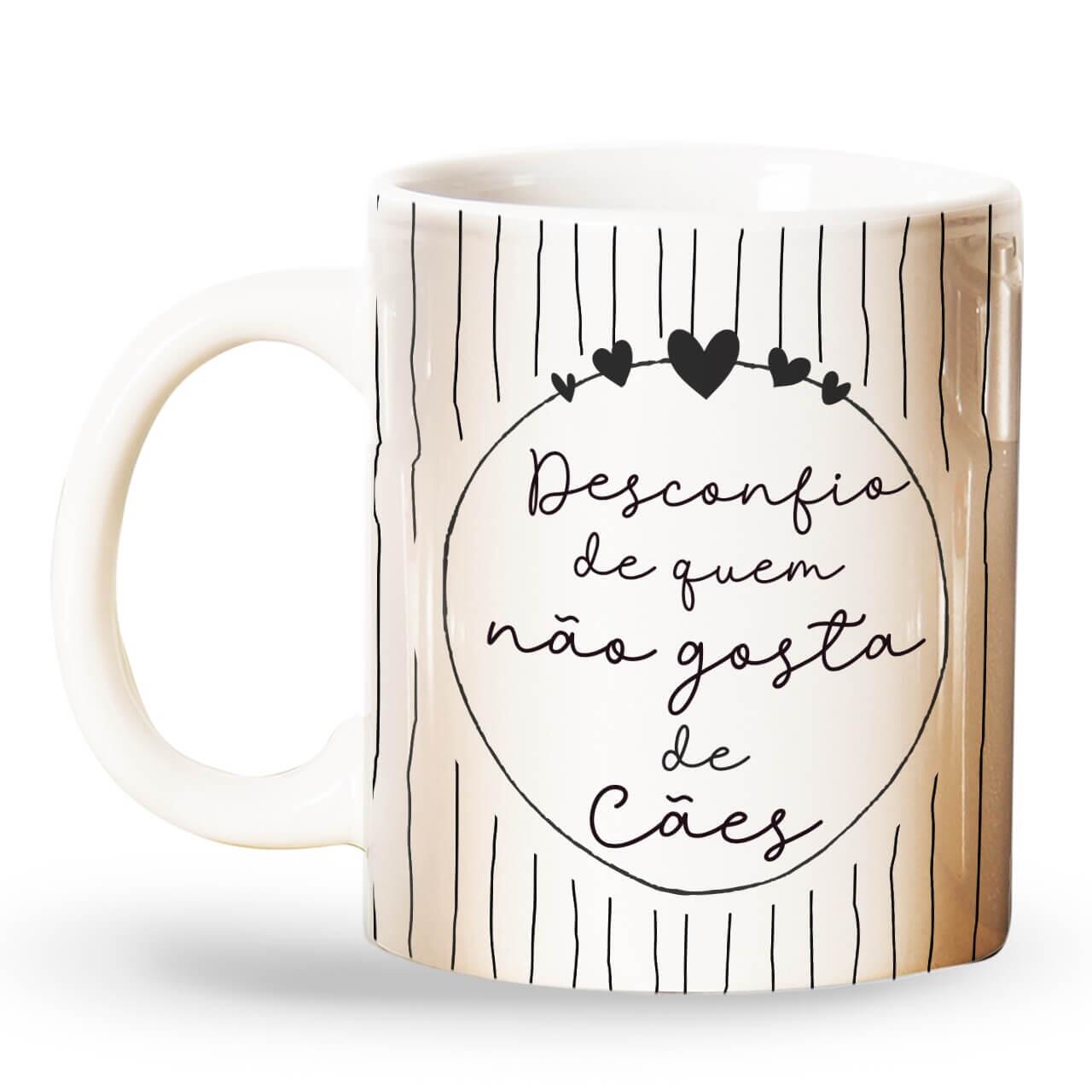 Caneca Desconfio de Quem Não Gosta de Cães