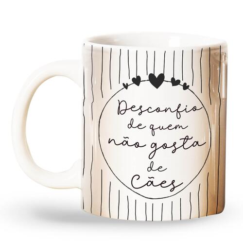 Caneca Desconfio de Quem N�o Gosta de C�es