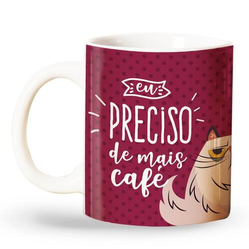 Caneca Eu Preciso de Mais Caf�