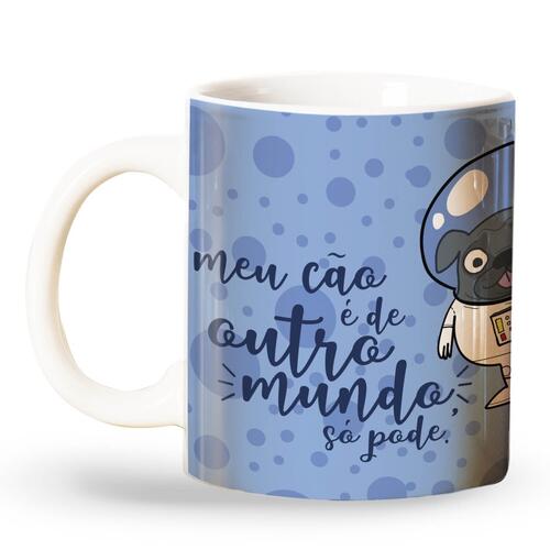 Caneca Meu C�o � De Outro Mundo