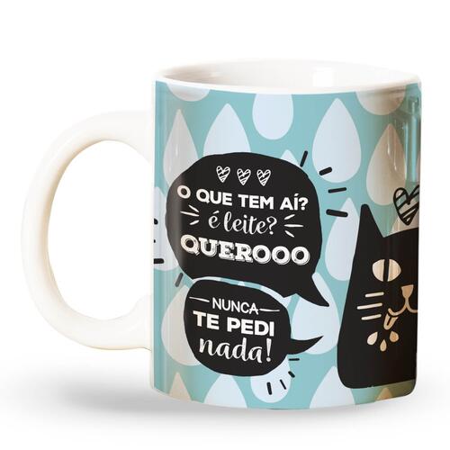 Caneca Gato Preto - Quero Leite Nunca Te Pedi Nada