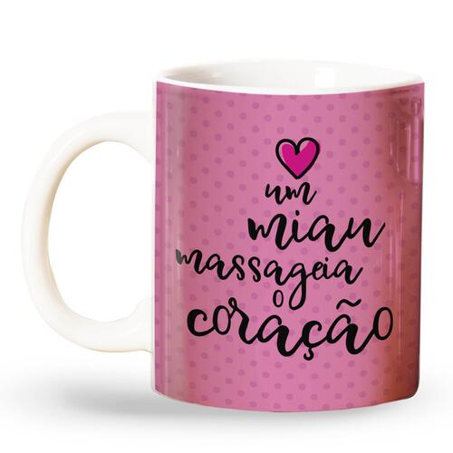 Caneca Um Miau Massageia o Cora��o