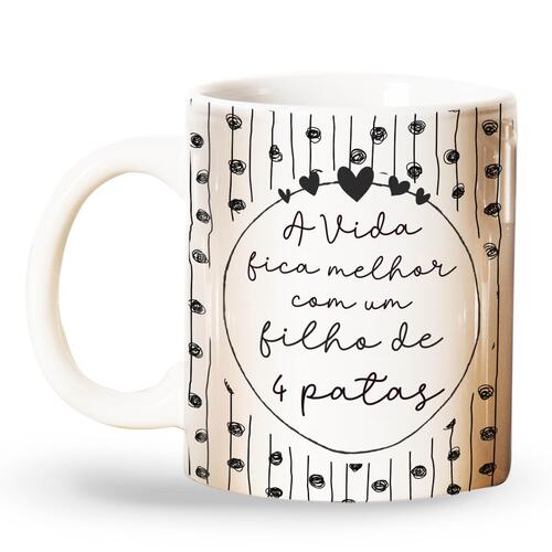 Caneca A Vida � Melhor Com Um Filho de 4 Patas