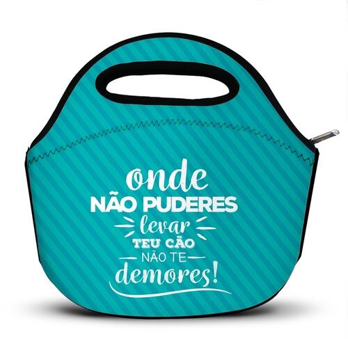 Lancheira Onde N�o Puderes Levar teu C�o N�o te Demores