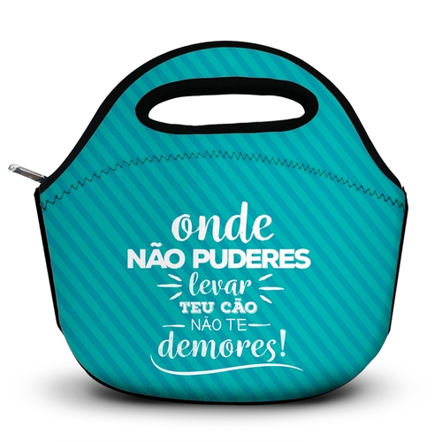 Lancheira Onde Não Puderes Levar teu Cão Não te Demores