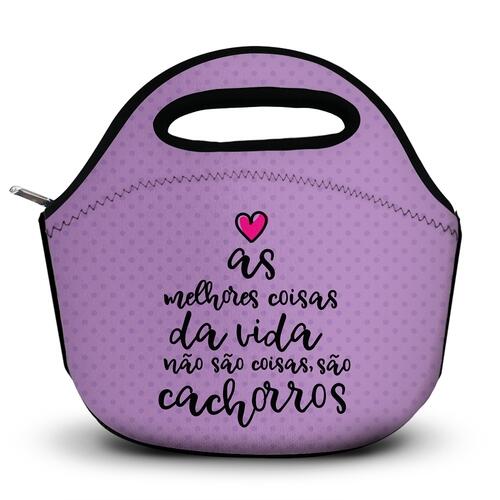 Lancheira T�rmica As Melhores Coisas Da Vida S�o C�es