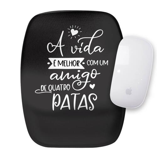 Mouse Pad a Vida � Melhor Com Um Amigo de 4 Patas