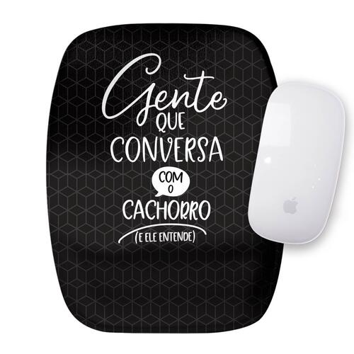 Mouse Pad Gente Que Conversa Com o Cachorro