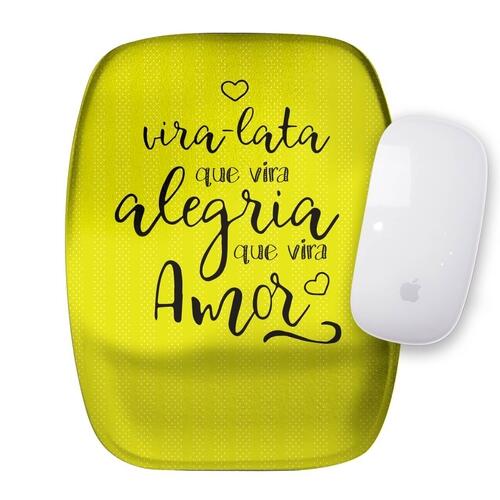 Mouse Pad Vira-Lata que Vira Alegria que Vira Amor