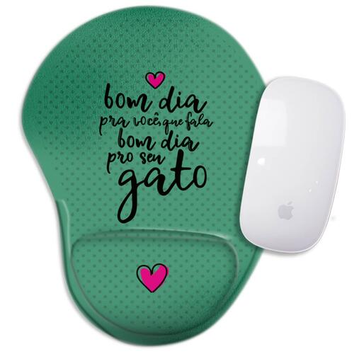 Mouse Pad Bom Dia Pra Quem D� Bom Dia Pro Gato