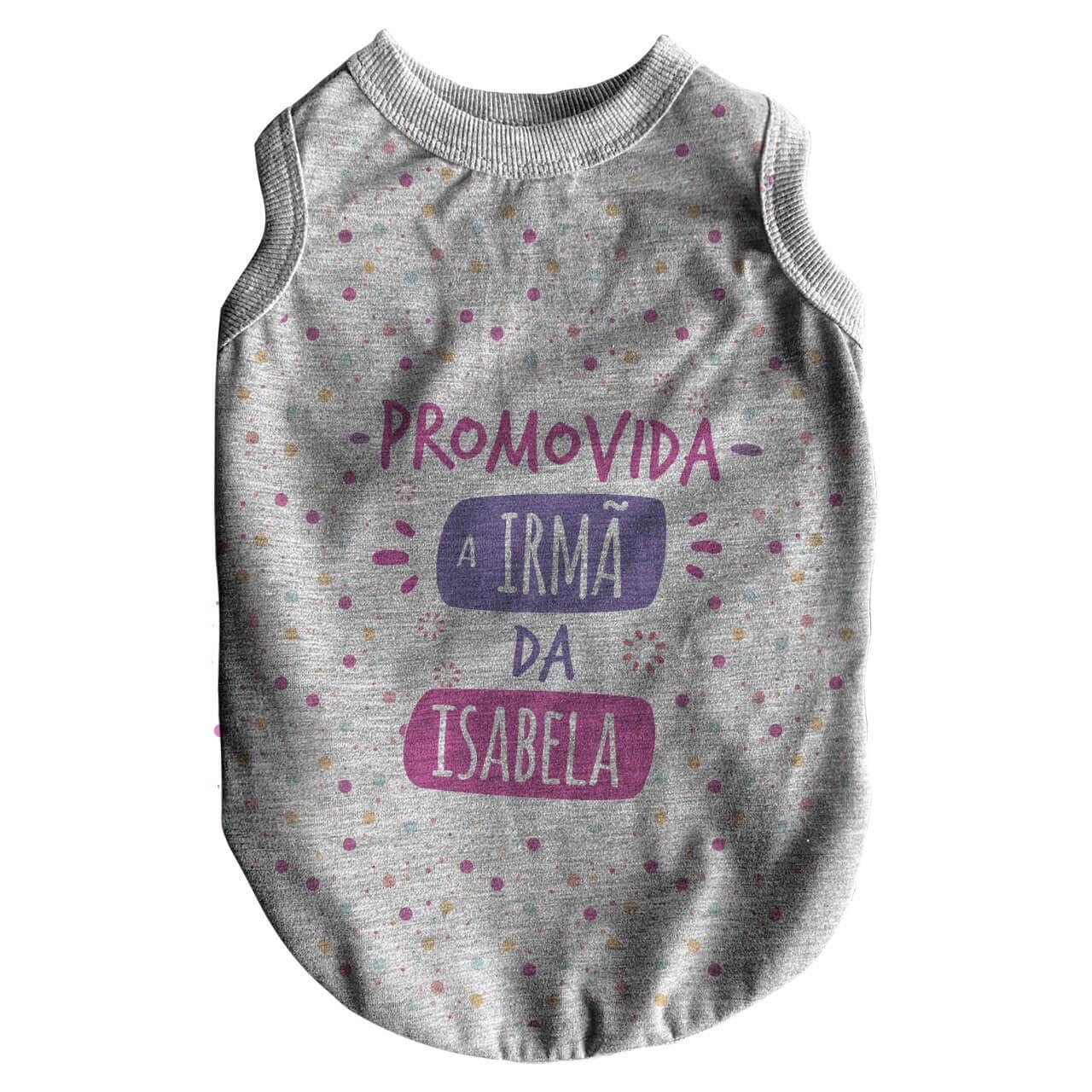 Roupa para Pet Personalizada - Promovida a Irmã Mais Velha
