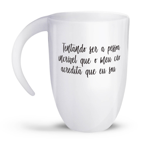 Caneca Alça Lua Meu Cão Me Acha Incrível